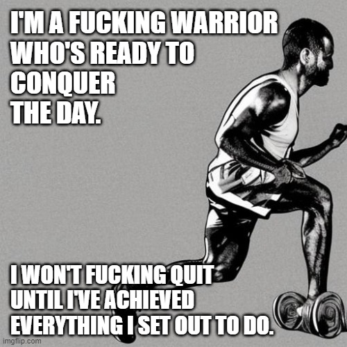 Daily Affirmation to Conquer Your!   
#affirmations 
#gettoit
#warriormentality
#neverquit
#conquertheday
#fearlessmindset
#mindovermatter
#determinedtosucceed
#goalgetter
#resilientmindset