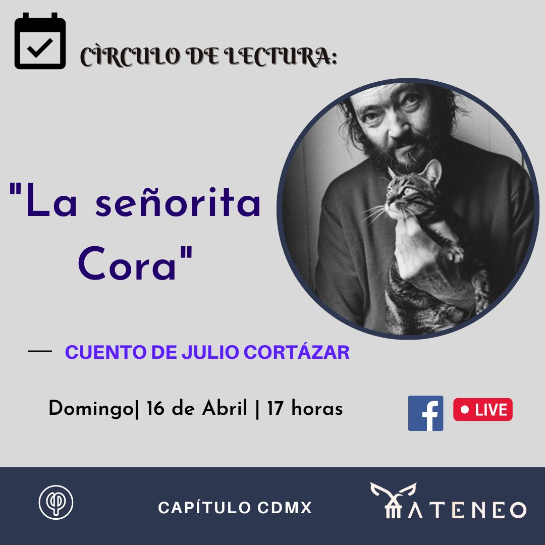 AteneoCDMX's tweet photo. 📷"Círculo de lectura"
📷Cuento : "La señorita Cora" de Julio Cortázar
📷Registro:https://t.co/1pEHhti7Uc
📷Domingo, 16 de Abril, a las 17 horas. (México)
#lecturasrecomendadas #escritos https://t.co/DG1nHSuWiE