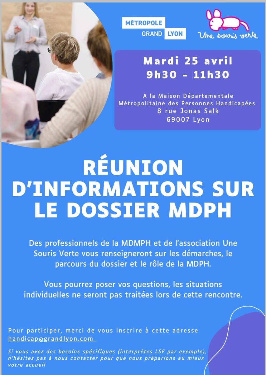 L'association Une Souris Verte organise ce Mardi 25 Avril une réunion d'information en présence de professionnel de la MDMPH. Inscription par mail à handicap@grandlyon.com