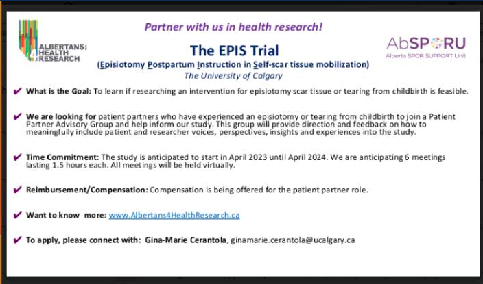 We are supporting students looking for patients with lived  experience for their "Optimizing Postpartum Pelvic Health Through Self-Scar Tissue Mobilization of Episiotomy The EPIS Trial"  Outcome will be an effective intervention instructional video.  bit.ly/3oay0P2