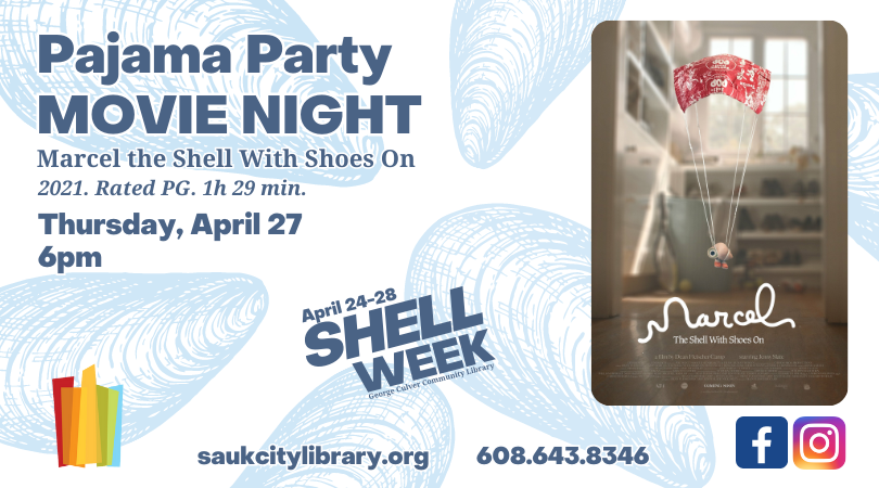 SaukCityLib's tweet photo. On Thurs, Apr. 27 at 6pm put on your comfiest pajamas, grab your blanket and pillow and head to the library to watch Marcel the Shell with Shoes on. Free, fresh-popped popcorn available, but please feel free to bring a beverage or snacks of your own. Rated PG. Runs 1 h,  29 min. https://t.co/9Fg0f26XVg