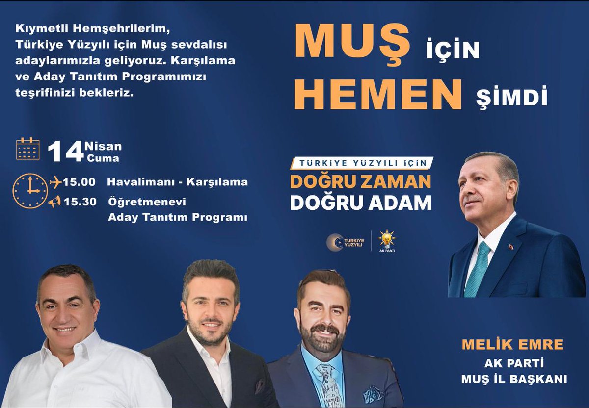 #Muş Türkiye Yüzyılına HAZIR..

"Milletvekili Aday Tanıtım Programı'na" tüm halkımız davetlidir.

📆 14.04.2023 (#Yarın)

⏲️ 15:30

📍 Muş Öğretmen Evi

<a href="/RTErdogan/">Recep Tayyip Erdoğan</a>

<a href="/erkankandemir/">Erkan Kandemir</a> <a href="/MelikEmre1/">Melik Emre</a> <a href="/eminsimsekmus/">Mehmet Emin Şimşek</a> <a href="/avkilicaslan/">Av. Ahmet KILIÇASLAN</a>