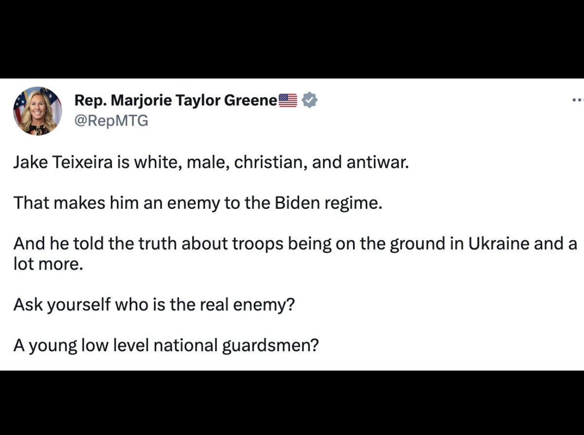 abdalmusallam's tweet photo. Brian Krassenstein : Marjorie Taylor Green literally has the worst, most traitorous tweets ever.    Of course Jack Teixeira is an ENEMY of the Biden Admin.  He literally put our men, women and our national security at great risk.  Greene has NEVER once preached for leniency in the Reality Winner case, but quickly jumps to the defense of Jack Teixeira. Let's compare the two:  
- Reality Winner received the longest prison sentence ever imposed for the unauthorized release of government information, which was related to Russian election interference. 
 - Jack Teixeira is alleged to have released top secret information that immediately created national security concerns for us, various close allies and Ukraine.