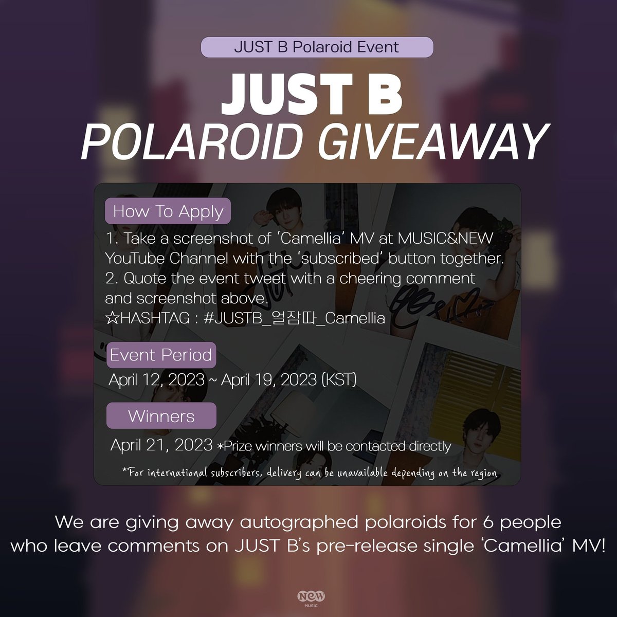 <a href="/music_n_NEW/">MUSIC&NEW 뮤직앤뉴</a> [TRAD. ESP] 🎉 EVENTO POLAROID JUST B ' Camellia'🎉 ¡Estamos sorteando polas autografiadas a 6 personas que comenten en el MV! ¿Quieres ganar este premio único? ¡Revisa el MV de ‘Camellia’ aquí!  👉youtu.be/8GL-DLP66yc

#JUSTB #저스트비 <a href="/JUSTB_Official/">JUSTB Official</a> <a href="/JUSTB_twt/">JUSTB_member</a>