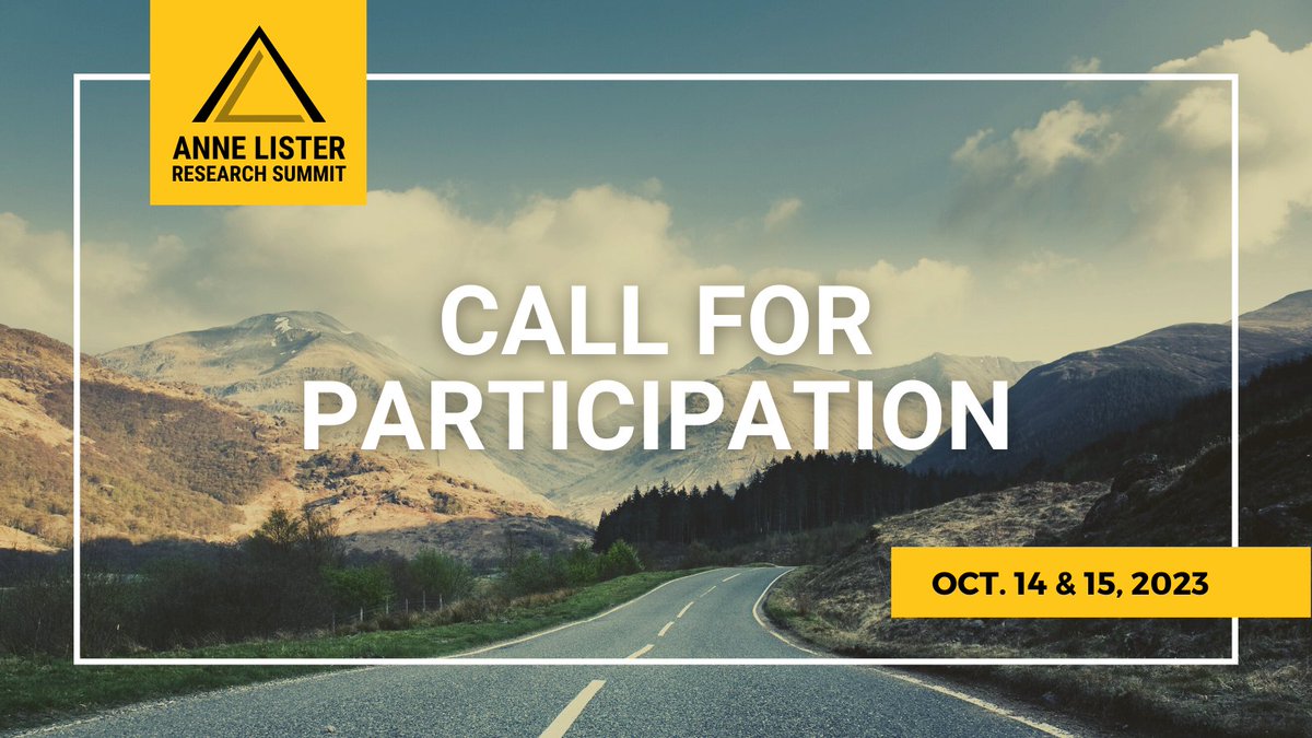 🚩Join the global community of #AnneLister enthusiasts at the 2023 #AnneListerSummit!  

The #CallForParticipation is now open! We want to hear from you on topics & interests that are important to this community. Submit your ideas from 15 Apr - 1 Jun! 🗳annelisterresearchsummit.org/2023-summit/ca…