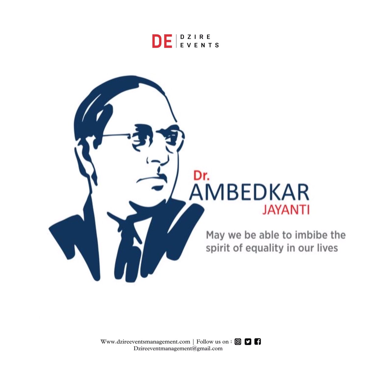 DzireEvents's tweet photo. A nation becomes strong when the people of the nation are strong, let us take inspiration from B.R. Ambedkar and become like him. Best wishes on Ambedkar Jayanti! 
#TeamDzireEvents #AmbedkarJayanti https://t.co/ttW6ahPIj5