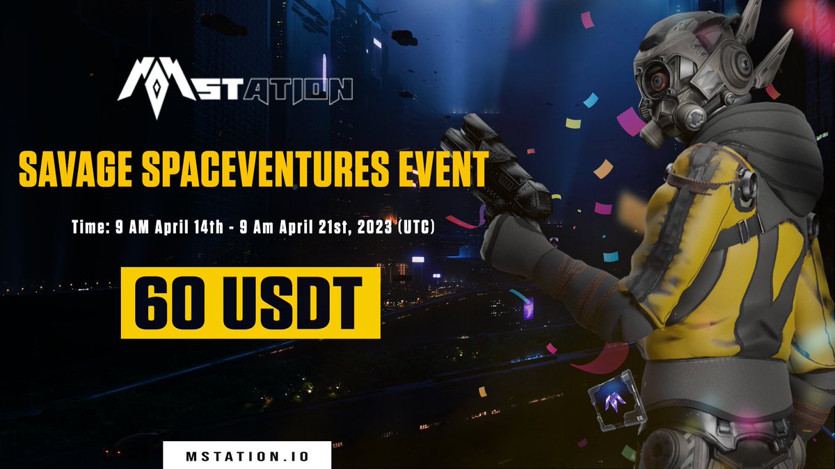 🦾 MStation “Savage Spaceventures" Event ⚔️

⏰ Time: 9 AM April 14th - 9 A April 21st, 2023 (UTC)

🎁 Reward: 60 USDT

💠 The top 5 users with the most PVE victory will be crowned the Champions of the Event

⏩Detail: t.me/mstation_offic…
#BSCS #MStation