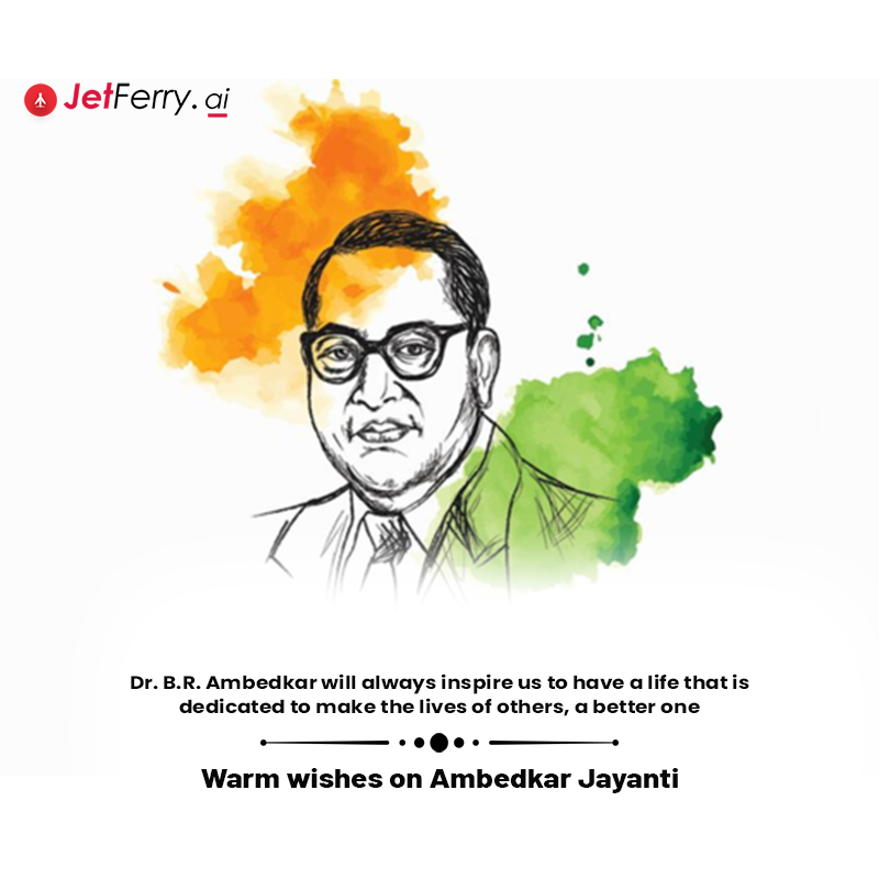 JetFerry's tweet photo. Dr. B. R. Ambedkar will always inspire us to have a life that is dedicated to make the lives of others, a better one.  Warm wishes on Ambedkar Jayanti https://t.co/N6IwvKtRHf