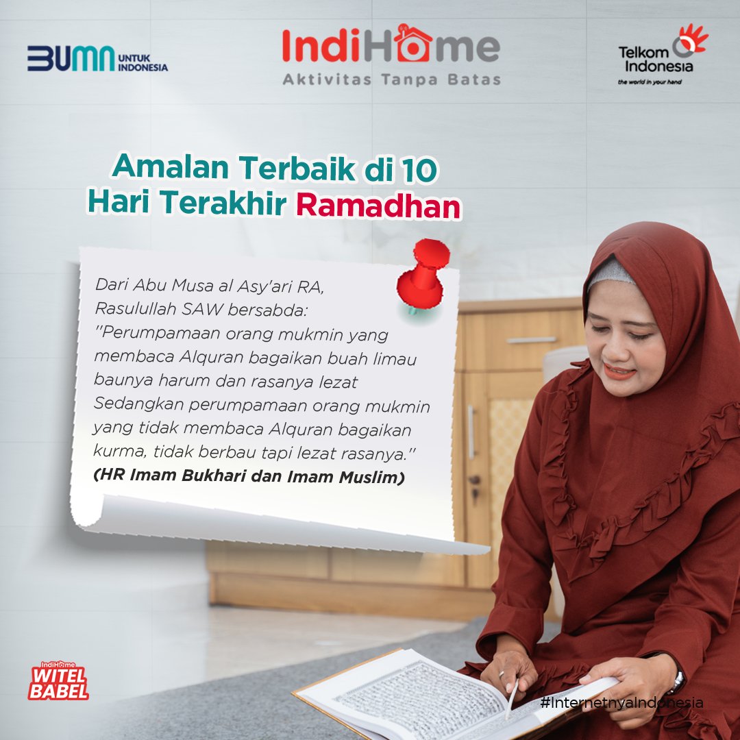 witel_babel's tweet photo. Amalan terbaik di 10 hari terkahir Ramadhan π
Jangan lupa baca Al-Qur'an yaa sobat!
#10hariramadhan #indihome #internetnyaindonesia #witelbabel #AktivitasTanpaBatas https://t.co/Qh4S08HdNv