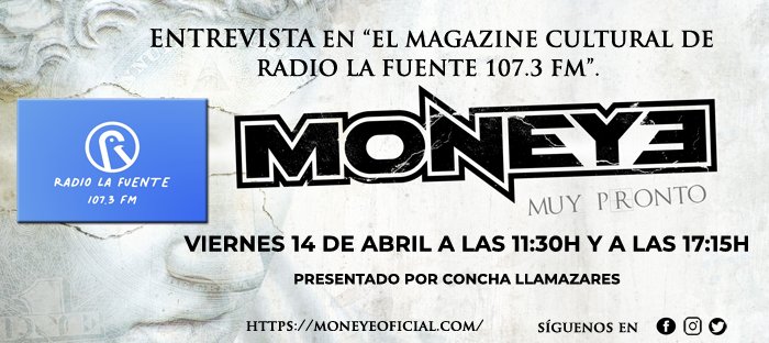 moneyeoficial's tweet photo. Hoy viernes 14 de abril, tenemos entrevista en el Magazine Cultural de radio la Fuente 107.3FM presentado por Concha Llamazares a las 11:30h con repetición a las 17:15h con motivo del lanzamiento del single y del videoclip y futuro lanzamiento del disco. 
No os lo perdáis!!! https://t.co/dJ0wpdCYkV