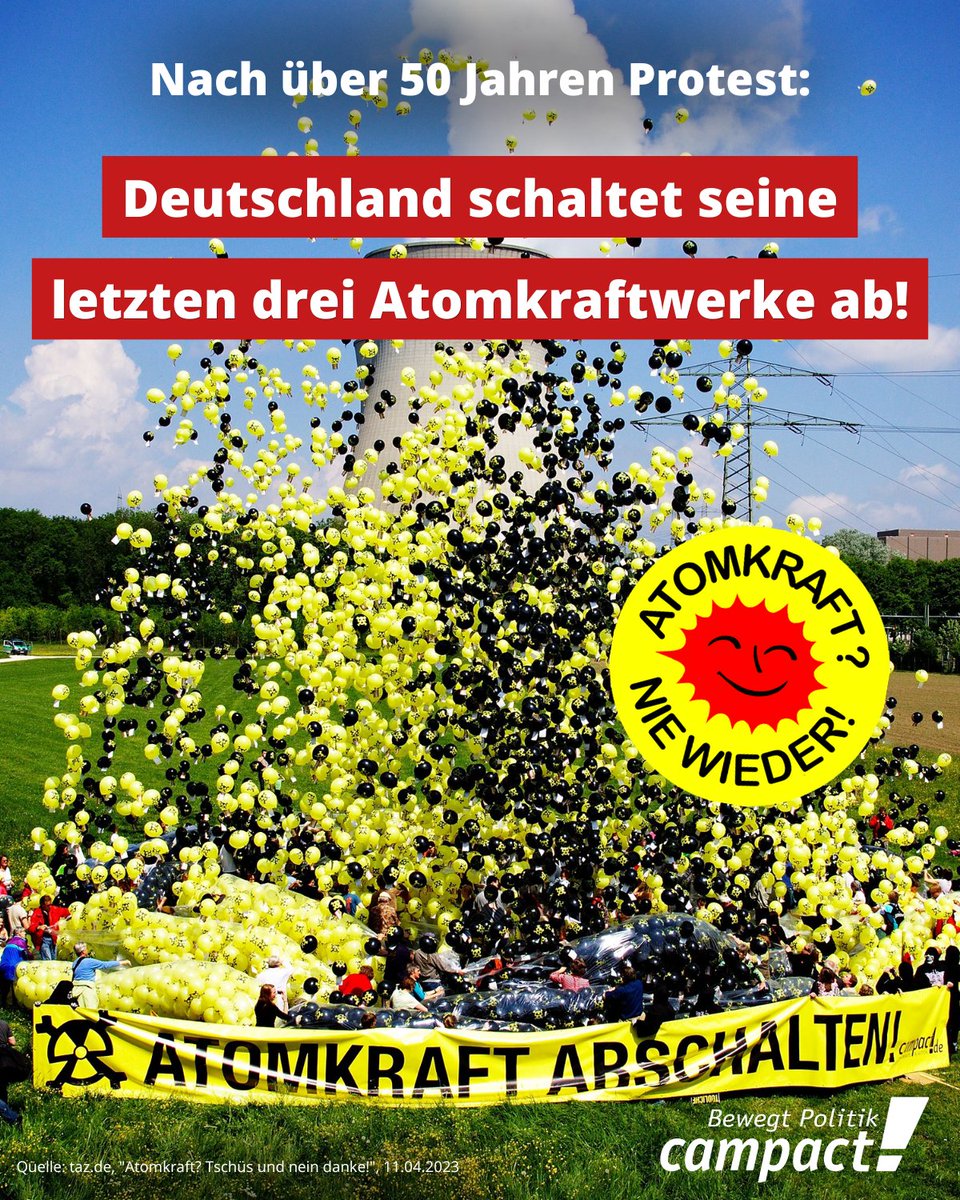 campact's tweet photo. Bye Bye, #Atomkraft! ☢🎉

Ein besonderer Tag – gerade in Zeiten der Klimakrise. Denn er zeigt: Auch gegen den Widerstand unterschiedlichster Regierungen war unser jahrelanger Protest am Ende erfolgreich. 💚

#AKWAbschaltung #Atomausstieg https://t.co/JSZUtHuuHS