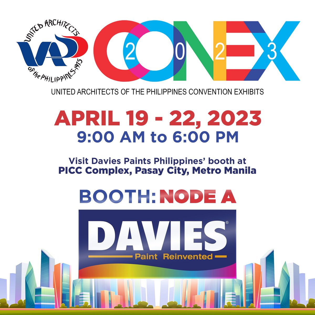 Join DAVIES PAINTS in reinventing the future of the construction industry at the UAP CONEX 2023! 🌈

Drop by our colorful exhibit at the PICC Complex Pasay, BOOTH NODE A from April 19-22 9AM to 6PM.

#UnitedArchitectsOfThePhilippines #UAP #CONEX2023 #DaviesPaints #PaintReinvented