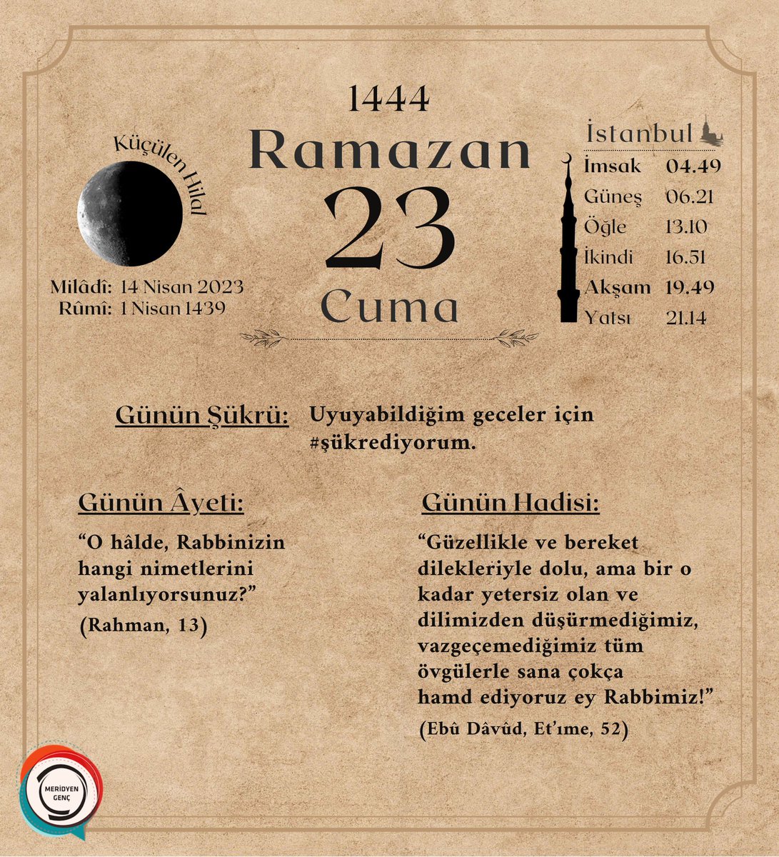 Ramazan Takvimi - 23 ☺️🗓

#MeridyenGenc #Ramazan1444  #Ramazan2023 #Ramazan #RamazanTakvimi #şükredi̇yorum