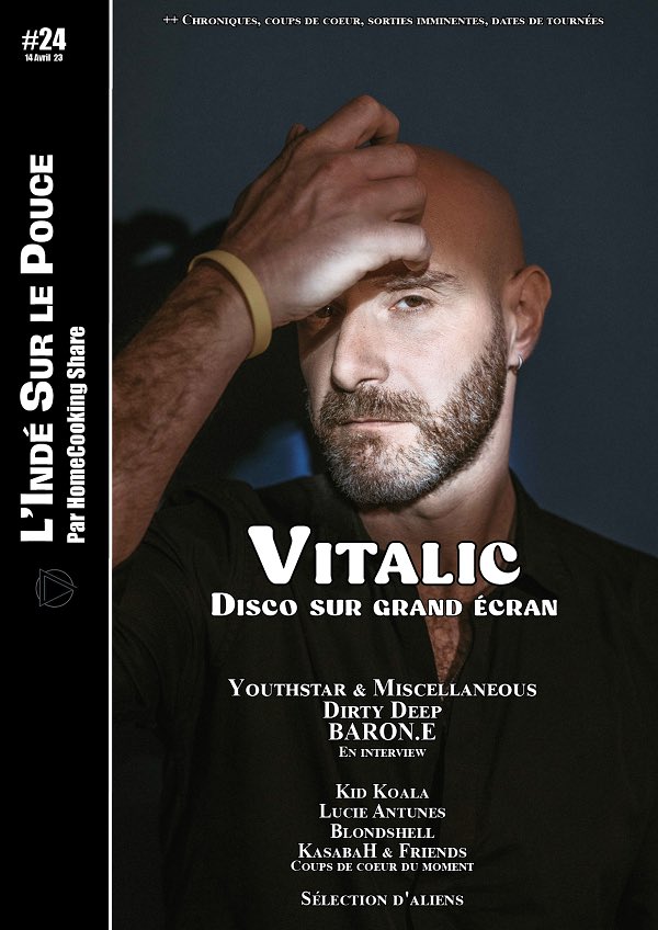 L’Indé sur le Pouce#24 vient de paraître, avec <a href="/VITALICOFFICIAL/">VITALIC OFFICIAL</a> en couv’. 
Pour vos commandes, c’est ici :
homecookingshare.fr/LISP24.html