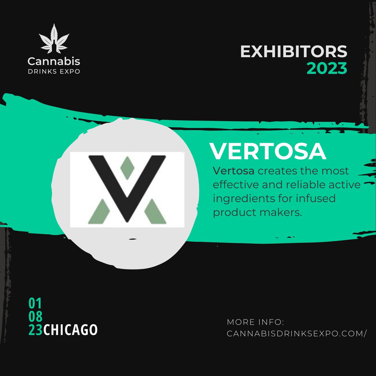 We are excited to announce <a href="/vertosainc/">VERTOSA</a> as our #exhibitor for CDE 2023 #chicago expo. 
If you are a infused product maker, then meet them at our #chicago Expo floor on AUGUST 01, 2023.

Get your #visitor passes with our Early Bird offer before April 30 at Cannabisdrinksexpo.com