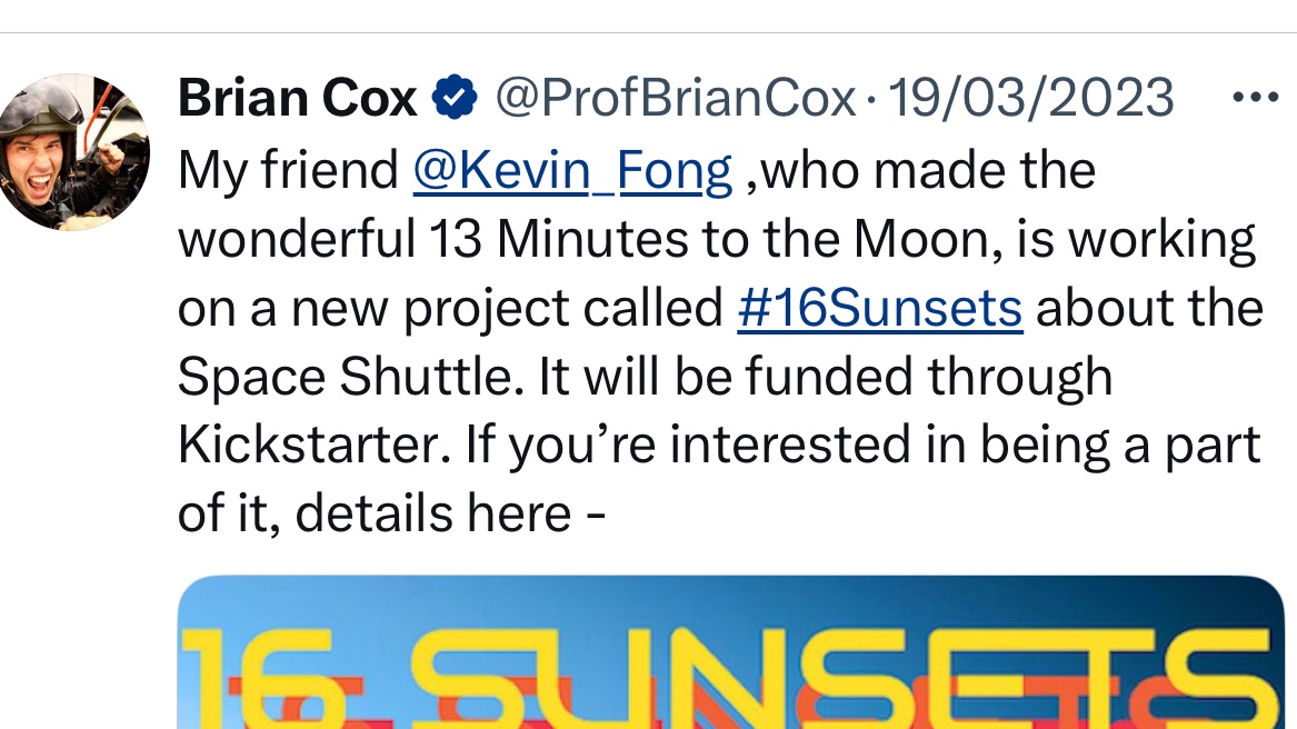 16Sunsets's tweet image. T-Minus 26hrs for #16sunsets with @kevin_fong Our target’s in reach! We've loved building a passionate community &amp;amp; humbling to have the support the brilliant @Cmdr_Hadfield @ProfBrianCox @theAliceRoberts @thehistoryguy amongst so many others. Last push!! kck.st/3JKCxA7