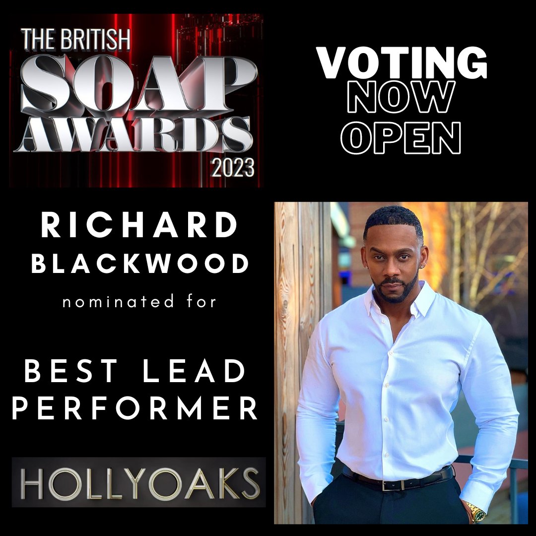 Lee Morgan (@leemorgan_mgnt) on Twitter photo Nominated for BEST LEAD PERFORMER <a href="/RB_Official/">Richard Blackwood</a>
<a href="/SoapAwards/">British Soap Awards</a> <a href="/Hollyoaks/">Hollyoaks</a>
Voting open: britishsoapawards.tv Nominated for BEST LEAD PERFORMER <a href="/RB_Official/">Richard Blackwood</a>
<a href="/SoapAwards/">British Soap Awards</a> <a href="/Hollyoaks/">Hollyoaks</a>
Voting open: britishsoapawards.tv