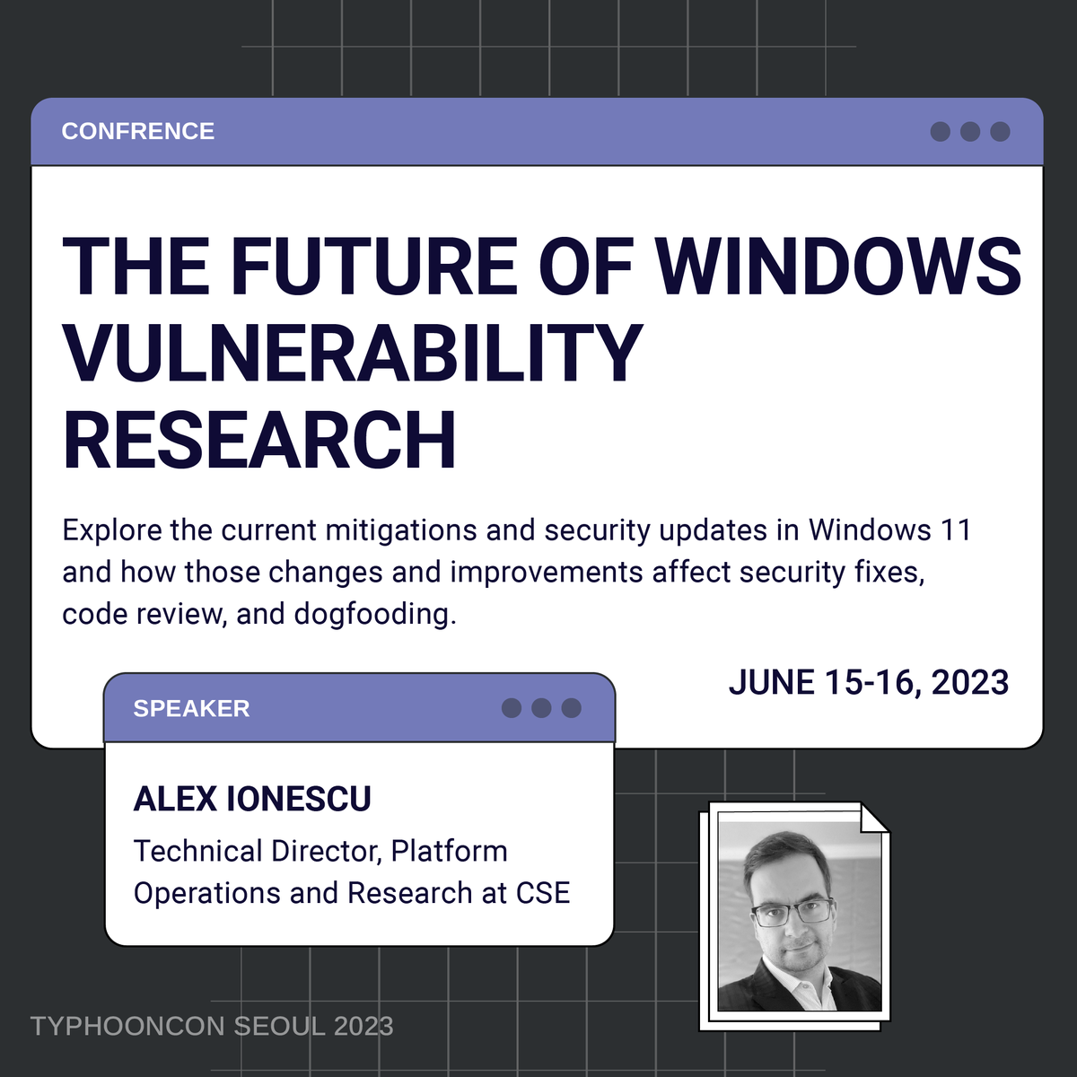 typhooncon's tweet photo. 🌪️ “The Future of Windows Vulnerability Research” will be presented by @aionescu at #TyphoonCon23!

🌪️ Learn more and get your tickets today: https://t.co/sOoe2xvyYm https://t.co/FoZdg15NYd