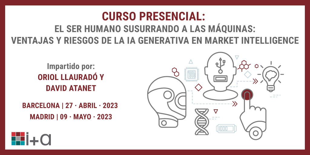 Quedan 2 semanas para nuestro curso presencial en Barcelona con Oriol Llauradó y David Atanet sobre la IA generativa en Market Intelligence. 
🔴 BCNA: 27 DE ABRIL DE 2023
lnkd.in/eHuccJnw
Como siempre, los socios de I+A tendrán condiciones muy especiales. ¡Anímate!