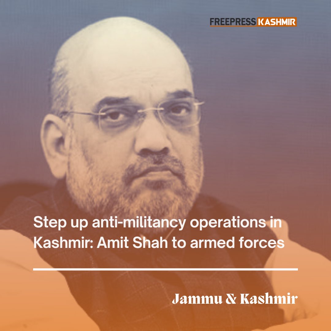 FreePressK's tweet photo. Step up anti-militancy operations in Kashmir: Amit Shah to armed forces | Free Press Kashmir - https://t.co/RlVRzj8pdN

#JammuAndKashmir #AmitShah #AntiMilitancy https://t.co/SF6wYeIwtb