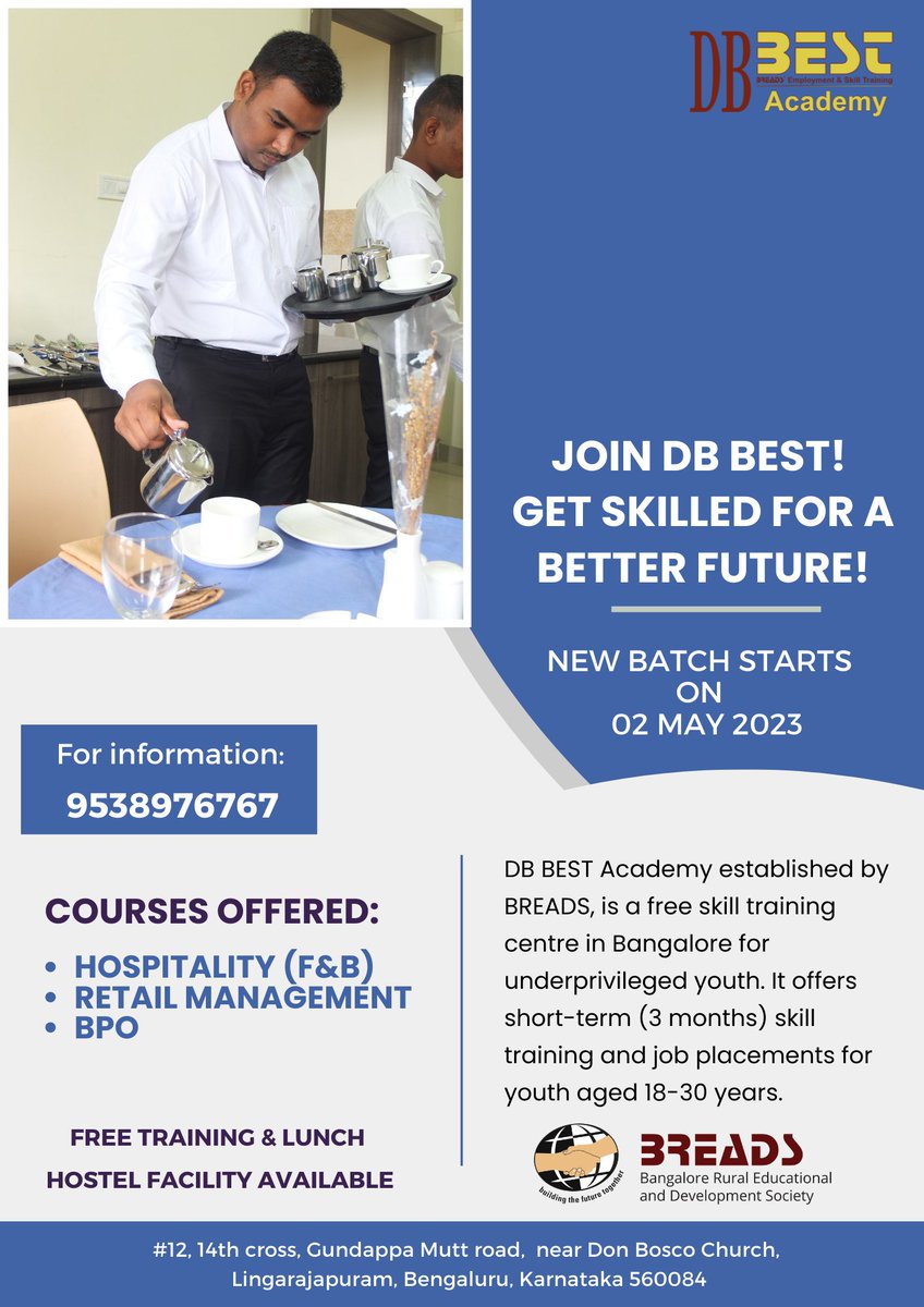 DB BEST
NEW BATCH STARTS ON 02 MAY 2023
Courses offered:
1. HOSPITALITY (F&B)
2. RETAIL MANAGEMENT
3. BPO
JOIN DB BEST! Get skilled for a better future!
For information: 9538976767
#freeskilltraining #jobplacements #skilltraining #youth #BPO #retailmanagement #hospitality