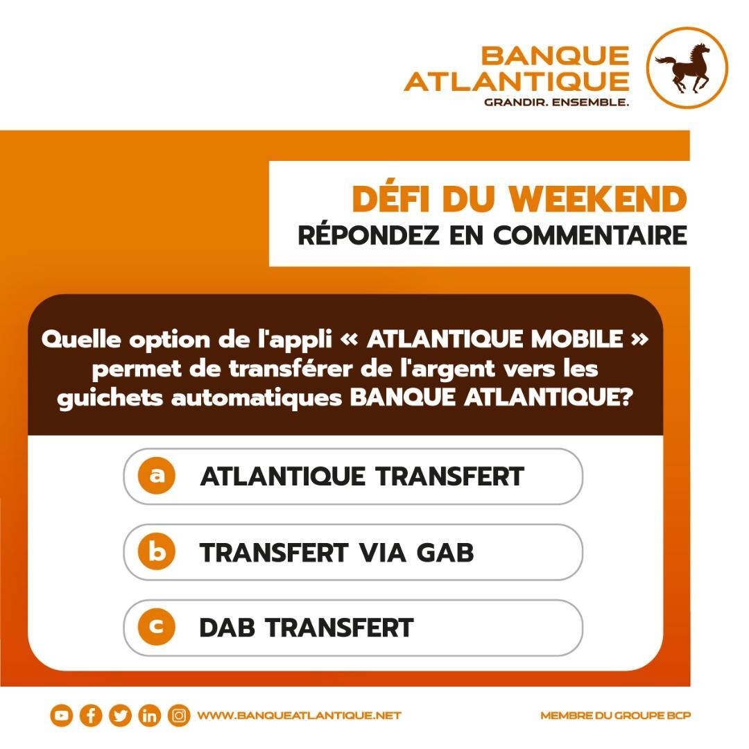 [DÉFI DU WEEKEND] 
Quelle option de l'appli « ATLANTIQUE MOBILE » permet de transférer de l'argent vers les guichets automatiques Banque Atlantique ?

a) ATLANTIQUE TRANSFERT
b) TRANSFERT VIA GAB
c) DAB TRANSFERT

Répondez en commentaire 👇 👇 👇 

#BanqueAtlantiqueGroupe
