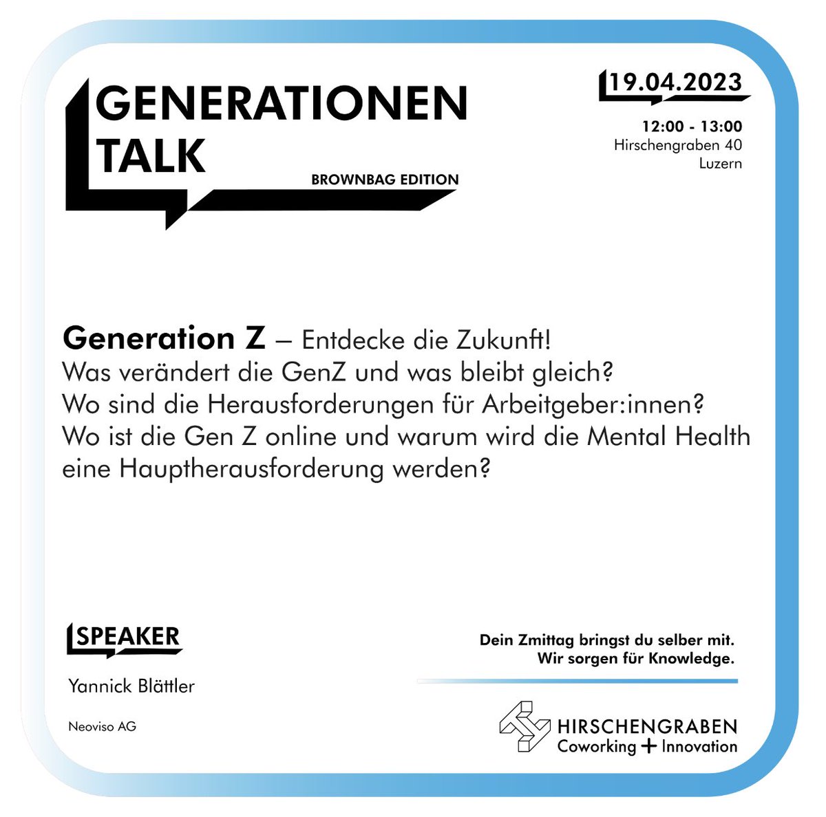 Es geht in die dritte Runde mit dem Thema
👉🏼 Generation Z - Generationentalk am 19.04.2023

Entdecke die Zukunft!
❓Was verändert die #GenZ und was bleibt gleich?
❓Wo sind die Herausforderungen für Arbeitgeber:innen?

👉🏼 Jetzt anmelden unter: hirschengraben.org/brownbag

#brownbag