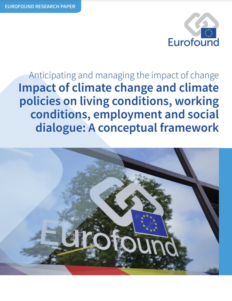 Impact of #climatechange and climate policies on living conditions, #workingconditions, #employment and #socialdialogue: A conceptual framework eurofound.europa.eu/publications/o… via @eurofound