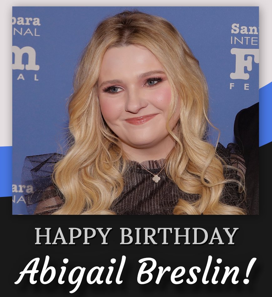 Happy birthday, Abigail Breslin! 