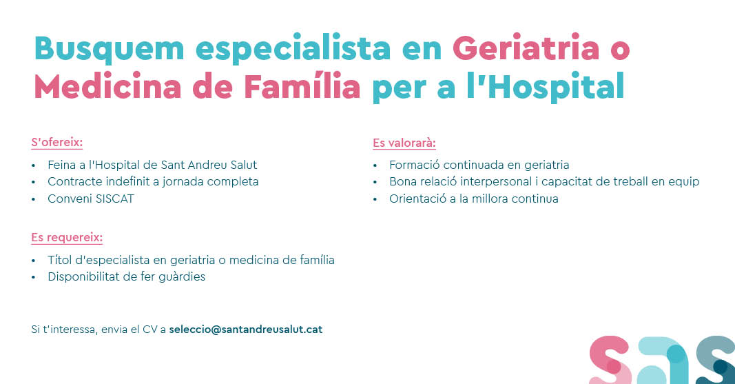 OFERTA FEINA | 🔎 Busquem especialista en Geriatria o Medicina de Família per a l'Hospital de Sant Andreu Salut.

📩Podeu enviar el vostre CV a seleccio@santandreusalut.cat