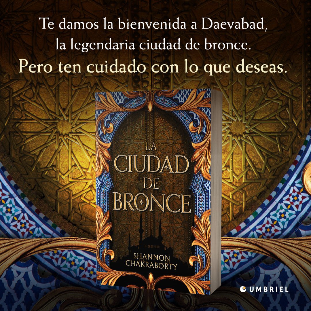 ⚠️ATENCIÓN⚠️

Portada de #LaCiudadDeBronce de @SAChakrabooks, primer libro de la trilogía #Daevabad. Saldrá el 20 de junio con @umbrieleditores. 

Preparaos para un viaje peligroso hacia la Ciudad de Bronce, donde la sangre puede ser tan peligrosa como cualquier hechizo.