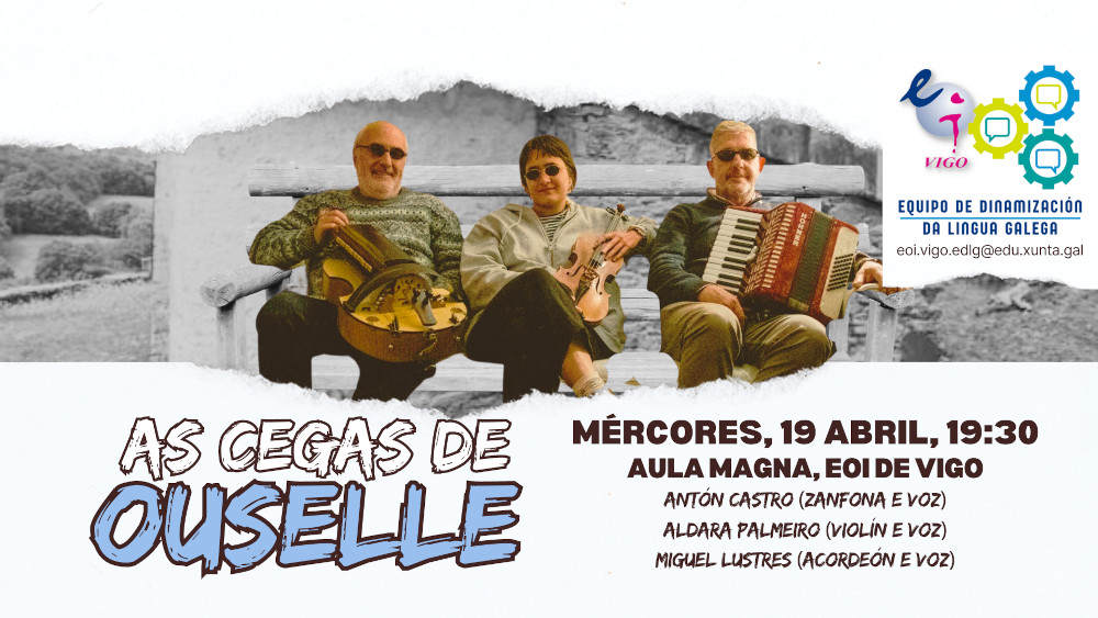 E o mércores 19 de abril contaremos co concerto d'As Cegas de Ouselle na Aula Magna ás 19.30h. A non perder!