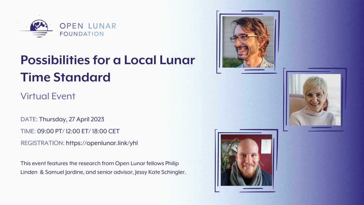 🚀 Don't miss our lunar timekeeping white paper launch event on 27 April 2023! Learn about the benefits &amp; challenges of establishing a local lunar time standard and its implications for lunar missions. Register now: openlunar.link/yhl <a href="/Sammymercury/">Sam Jardine</a> <a href="/jessykate/">Jessy Kate Schingler</a> <a href="/PhilipJLinden/">Philip Linden</a>