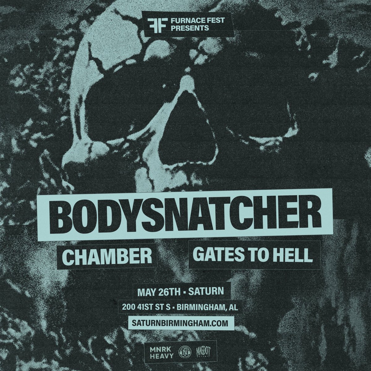 FF presents @bodysnatcherfl @chamber615 @Gates2Hell502 at @SaturnBham on May 26th! 🎫 seetickets.us/event/Furnace-…