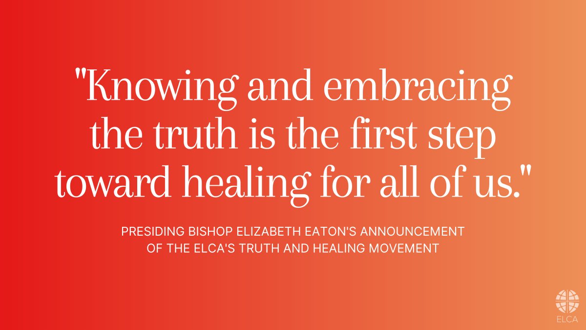 Learn more about the ELCA's Truth and Healing Movement at ELCA.org/TruthAndHealing.