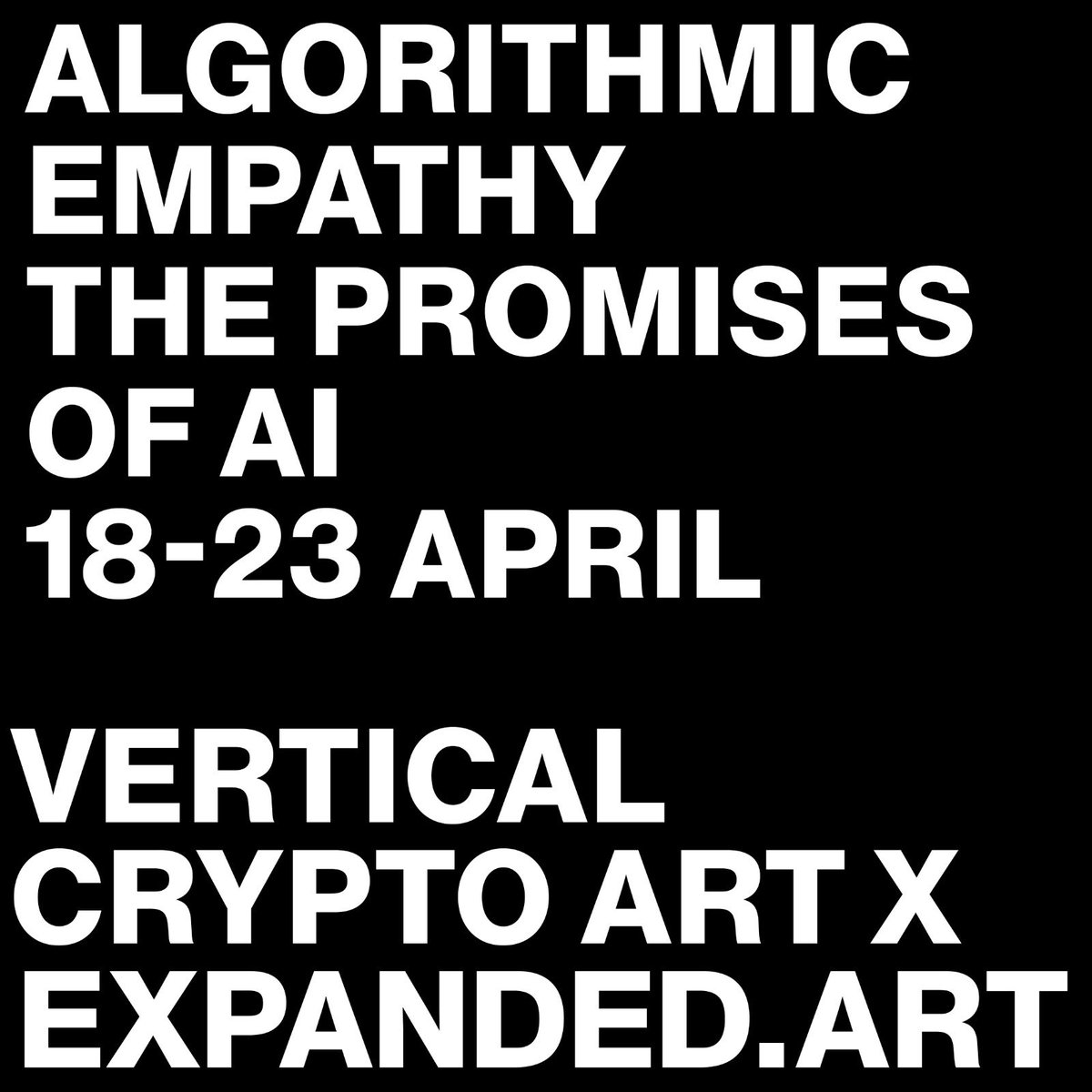 ExpandedArt's tweet photo. 🟦 UPCOMING EXHIBITION 🟦 

After the opening is before the opening.

ALGORITHMIC EMPATHY. THE PROMISES of AI opens in Berlin on April 18. 

🗓 18 April 2023
⏰ 6-9 PM CET 
📍 Friedrichstraße 67 | Berlin

In collaboration with VerticalCrypto Art. https://t.co/OZUI9lsdba