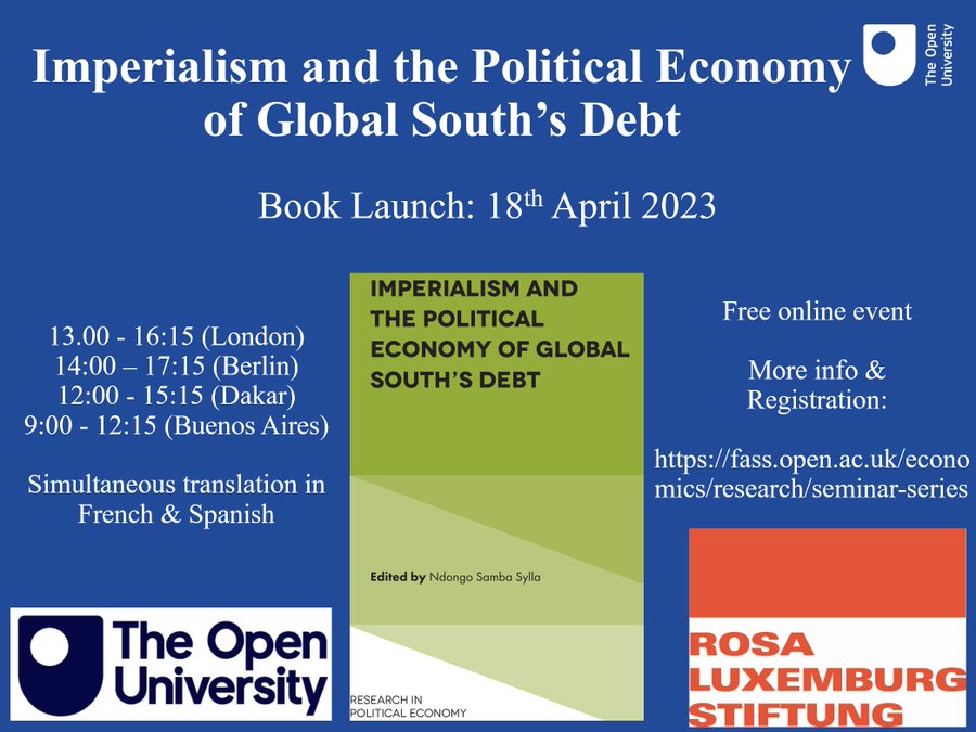 [1/2] Book Launch: Imperialism & the Political Economy of Global South's Debt, 18th April from 1 pm London time with @Economics_OU, @ChristinaLaska1, @rosaluxglobal, @RLS_dakar Event will be in ENG, FR, SP Free Registration here: eventbrite.co.uk/e/book-launch-…