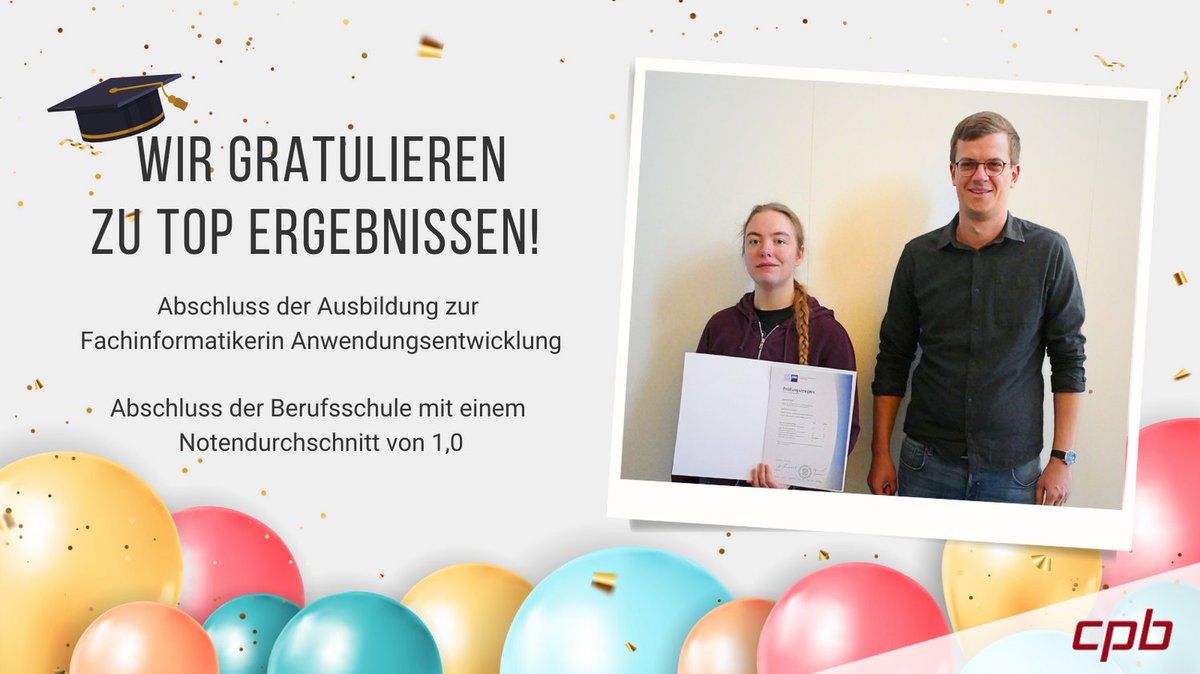 Das gesamte Team der CPB gratuliert Jasmin zum erfolgreichen Abschluss ihrer Ausbildung zur Fachinformatikerin Anwendungsentwicklung.

Zudem schloss Jasmin die Berufsschule mit einem erstklassigen Notendurchschnitt von 1,0 ab.

SCHÖN, DASS DU TEIL UNSERES TEAMS BLEIBST!