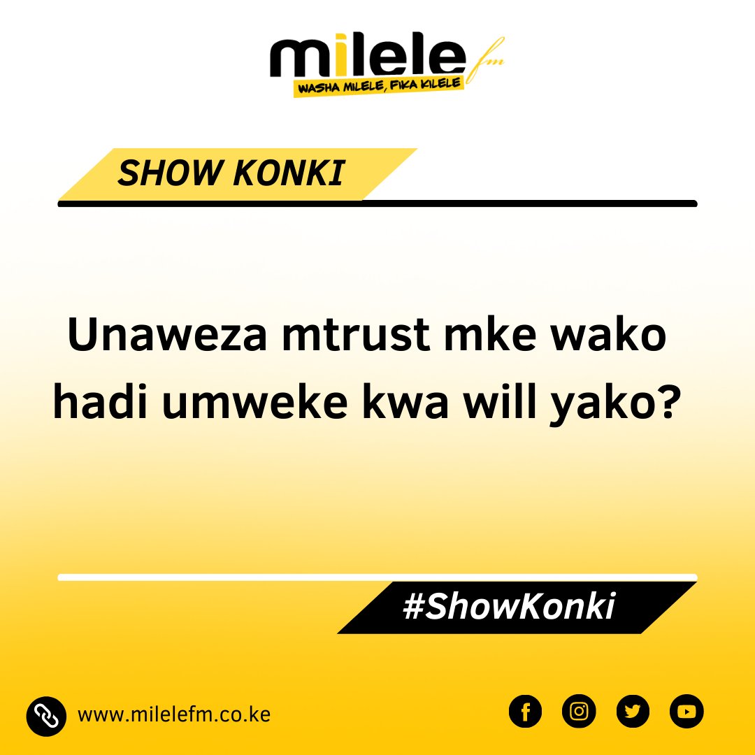 Milele_FM's tweet photo. Unaweza mtrust mke wako hadi umweke kwa will yako ama umwachie kila kitu?
@ankali_ray @mulamwah
#showkonki https://t.co/MfkV9sXYyw
