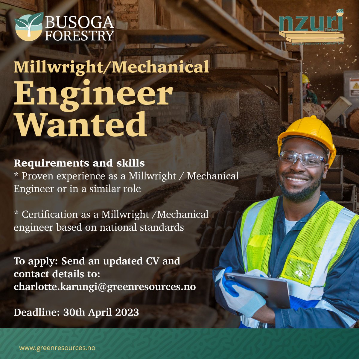 Busoga Forestry Company #NzuriTimber (@busogaforestry) on Twitter photo We're looking for an experienced Millwright/Mechanical Engineer to join our sawmilling operation.
Applicant must be an experienced Millwright Engineer or similar, certified on national standards.
Send CV to: charlotte.karungi@greenresources.no
Deadline: 30/4/2023
#NzuriTimber We're looking for an experienced Millwright/Mechanical Engineer to join our sawmilling operation.
Applicant must be an experienced Millwright Engineer or similar, certified on national standards.
Send CV to: charlotte.karungi@greenresources.no
Deadline: 30/4/2023
#NzuriTimber
