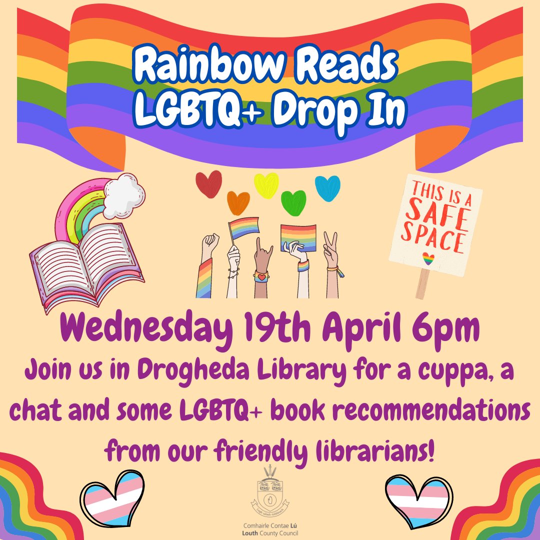 Join us in Drogheda Library on Wednesday 19th April from 6:00pm to browse our LGBTQ+ book collections 🌈  All are welcome, no booking required!
<a href="/LibrariesIre/">Libraries Ireland</a> <a href="/OutcomersDrog/">Outcomers Drogheda</a> <a href="/LGBTOutcomers/">Outcomers</a> <a href="/Drogheda__Pride/">DROGHEDA PRIDE</a> <a href="/BoomerangYC/">Boomerangyouthcafe</a> @drogheda_LGBTQI 
 #pride #louthlibraries