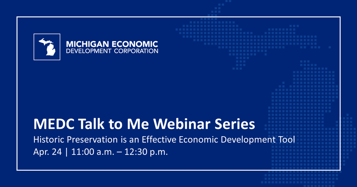 Michigan Economic Development Corporation Presents:
Talk to Me Series – Historic Preservation is an Effective Economic Development Tool
April 24, 11:00 AM – 12:30 PM

Registration: medc.cventevents.com/event/31d76525…
<a href="/MEDC/">Michigan Economic Development Corporation</a>