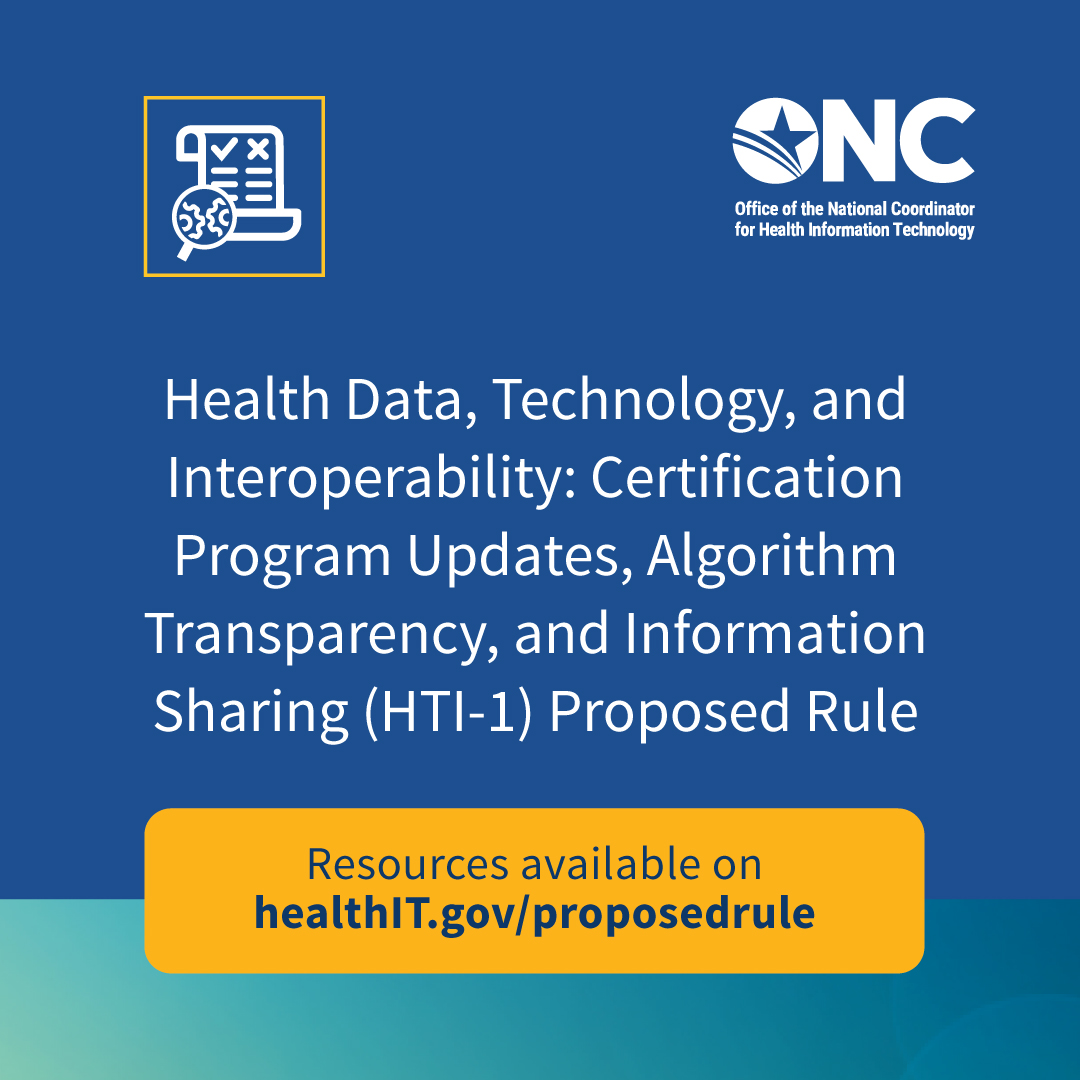 ONC_HealthIT's tweet photo. ICYMI: NEW PROPOSED RULE – #ONCHTI1 is out! Health Data, Technology, and Interoperability: Certification Program Updates, Algorithm Transparency, and Information Sharing Proposed Rule https://t.co/jOMSxF6V6p #HealthIT #Interoperability https://t.co/mdsJKOFfYE
