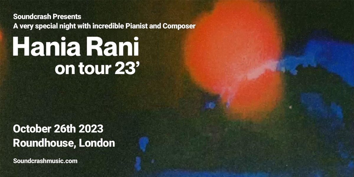 Soundcrash (@soundcrashhq) on Twitter photo The incredible <a href="/haniaranimusic/">hania rani</a> comes to <a href="/RoundhouseLDN/">Roundhouse</a> for one very special night on 26th October.
Tickets are on sale now; bit.ly/HANIARH The incredible <a href="/haniaranimusic/">hania rani</a> comes to <a href="/RoundhouseLDN/">Roundhouse</a> for one very special night on 26th October.
Tickets are on sale now; bit.ly/HANIARH