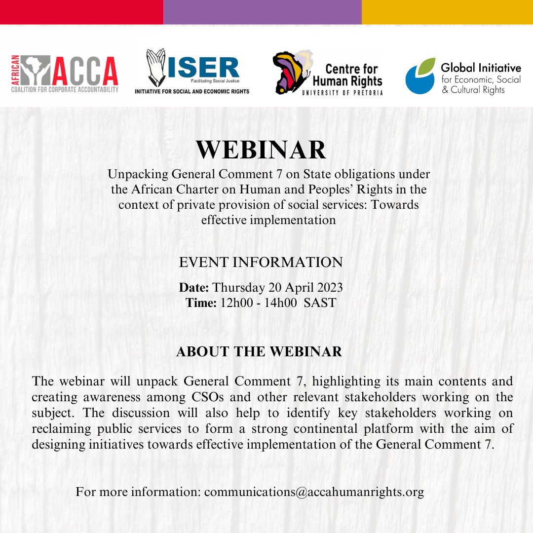 You are cordially invited to join the conversation on General Comment No.7 on State obligations under the #ACHPR in the context of private provision of social services. 
📅20 April 2023 
⏲️12h00-14h00 SAST 
🔗cutt.ly/B7J8hsc