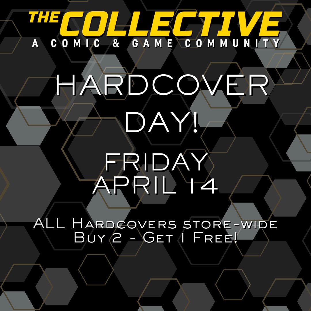 CollectiveCCG's tweet image. Its Friyay - April 14th!! Missing those first couple of volumes of your favorite comic or want to try a new one? Get them in Hardcover today!

ALL Hardcovers store-wide are buy 2 get 1 free!

#IAmTheCollective #LocalStore #ComicStore #Comics