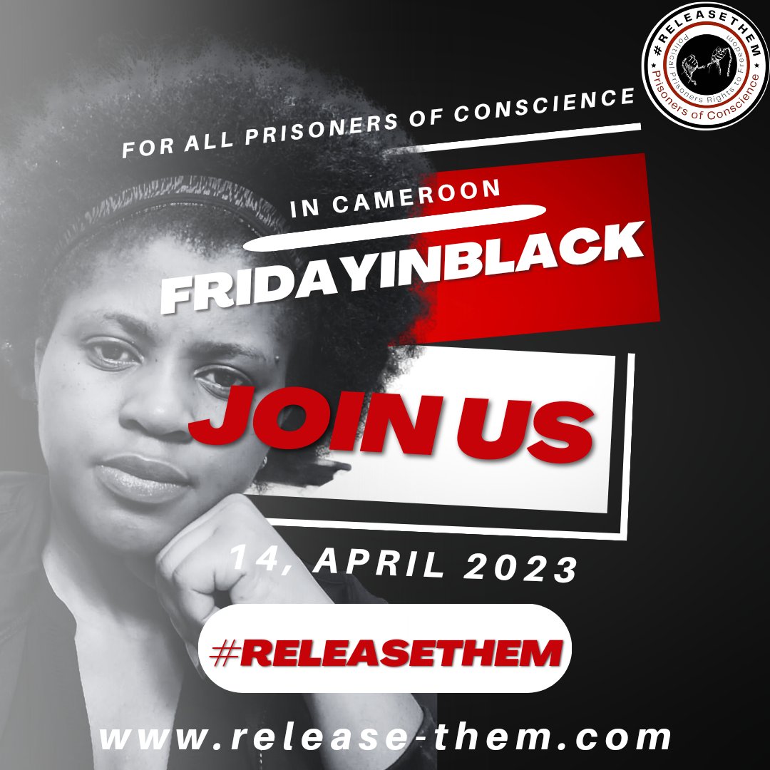 #ReleaseThem All Prisoners of Conscience in Cameroon jails #FridayInBlack