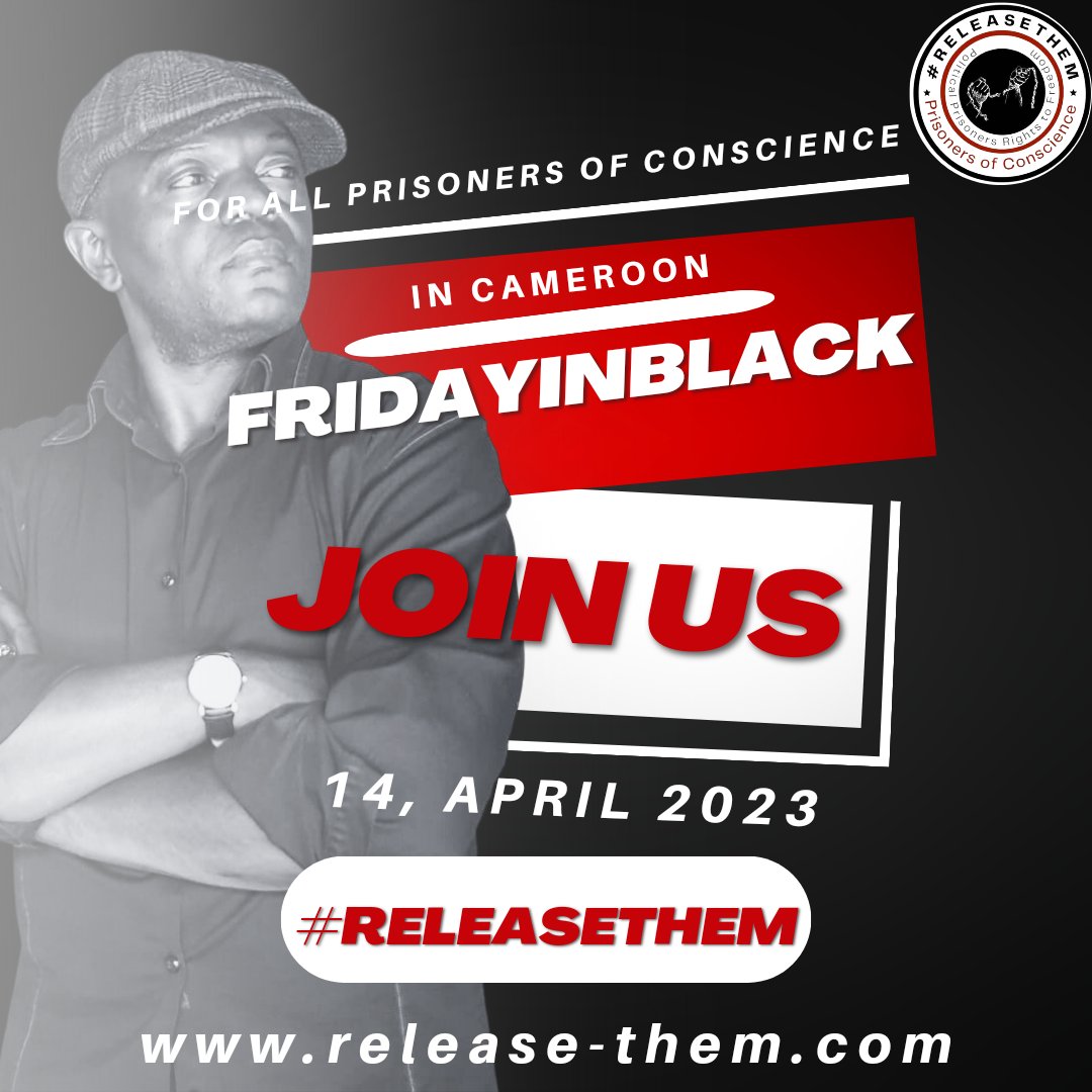 #ReleaseThem All Prisoners of Conscience in Cameroon jails #FridayInBlack