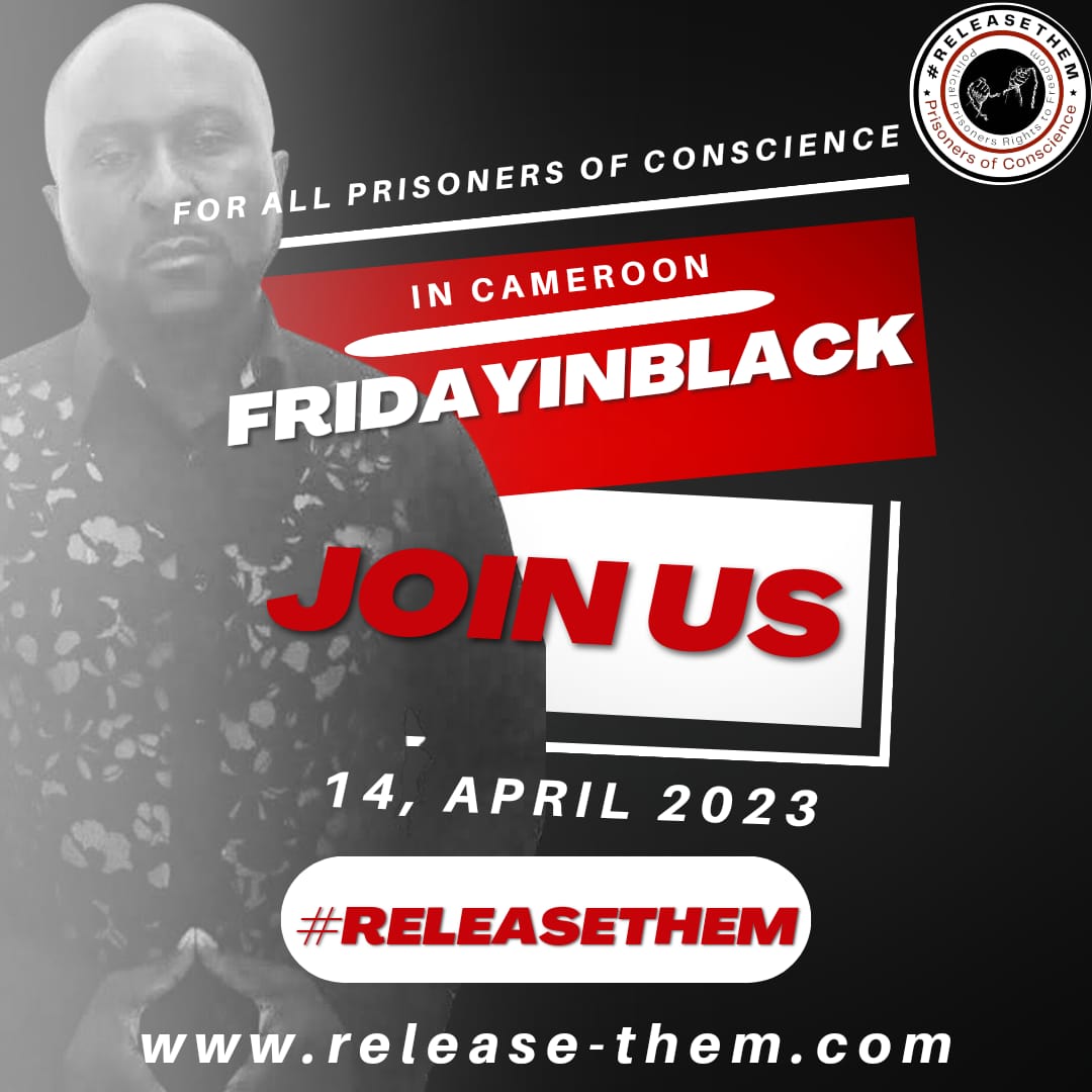 #ReleaseThem All Prisoners of Conscience in Cameroon jails #FridayInBlack