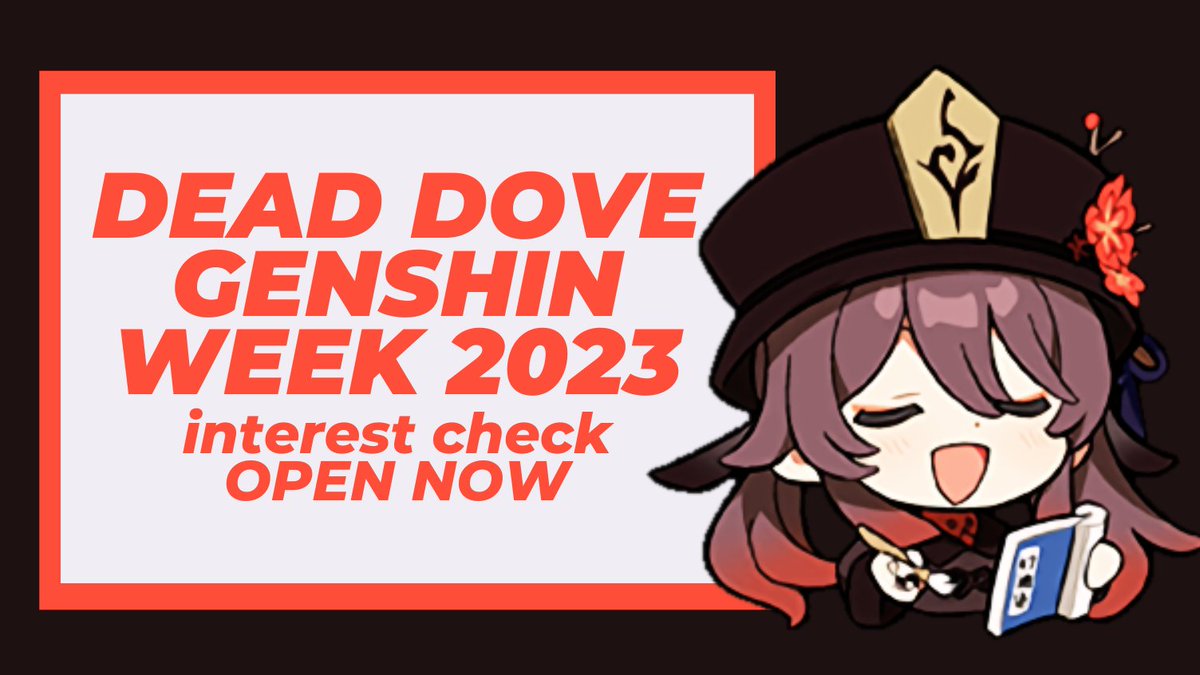 DEADDOVEGENSHIN's tweet photo. (RTs appreciated! ❤️)

Hello everyone! I am hosting a Dead Dove Genshin Week. The interest check is open NOW through May 15th. Please fill it out if you're at all interested: https://t.co/69FXXKQD3p https://t.co/kJndN1Imbg